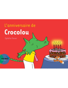 L'anniversaire de Crocolou - Ophélie Texier