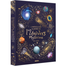 L'Anthologie Illustrée de l'Univers Mystérieux - Auzou