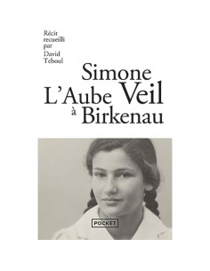 L'aube à Birkenau - Simone Veil, David Teboul