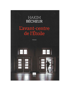 L'avant-Centre De L'étoile - Hakim Bécheur
