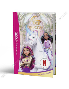 L'école des Licornes 03 Le Livre Magique, La Bibliothèque Rose Une Série Netflix - Hachette