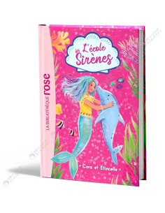 L'école des Sirènes - Cora et Etincelle - La Bibliothèque Rose - hachette