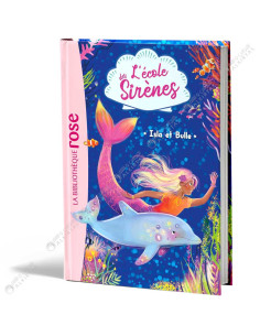 L'école des Sirènes - Isla et Bulle - La Bibliothèque Rose - hachette