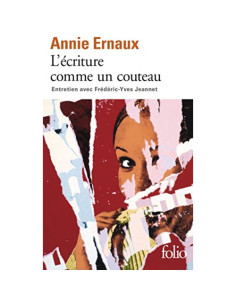 L'écriture comme un couteau - Annie Ernaux
