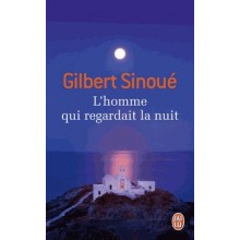 L'HOMME QUI REGARDAIT LA NUIT - SINOUE