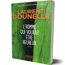 L'Homme qui Voulait Etre Heureux - Laurent Gounelle