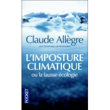 L'IMPOSTURE CLIMATIQUE OU LA FAUSSE ECOLOGIE