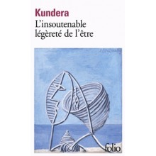 L'INSOUTENABLE LEGERERTE DE L'ETRE - KUNDERA