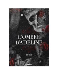 L'Ombre d'Adeline Tome 1 - H. D. Carlton