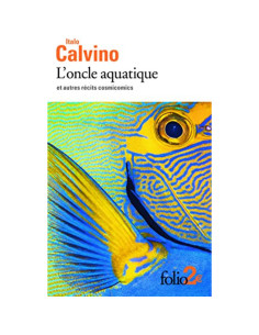 L'oncle aquatique et autres récits cosmicomics - Italo Calvino