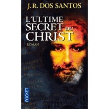 L'ULTIME SECRET DU CHRIST - DOS SANTOS