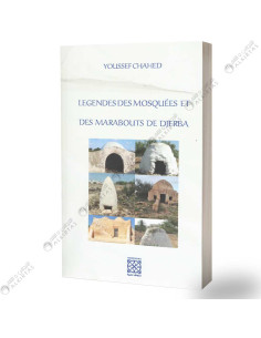 Légendes Des Mosquées Et Des Marabouts De Djerba - Youssef Chahed