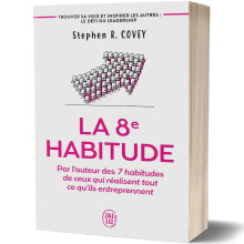 La 8ème Habitude - Stephen R.Covey