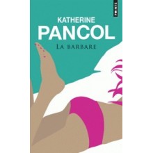 LA BARBARE - PANCOL