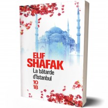 La Batarde d'Istanbul - Elif Shafak