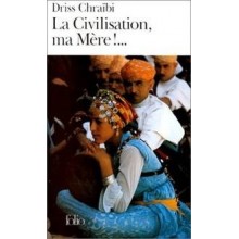 LA CIVILISATION MA MERE!..