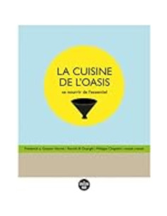 La cuisine de l'oasis - Frédérick-E Grasser-Hermé