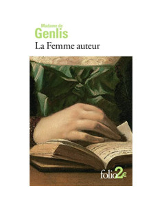 La femme auteur - Stéphanie Félicité comtesse de Genlis