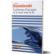 La femme d'un autre et le mari sous le lit -Fédor Dostoïevski