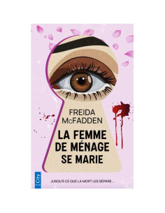 La Femme De Menage Se Marie - Freida McFadden