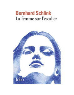 La femme sur l'escalier - Bernhard Schlink