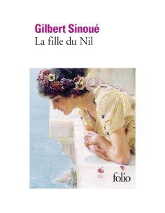La fille du Nil - Gilbert Sinoué