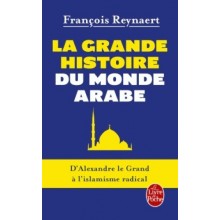 LA GRANDE HISTOIRE DU MONDE ARABE
