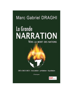 La grande narration, vers la mort des nations - Marc Gabriel Draghi