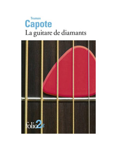 La guitare de diamants et autres nouvelles - Truman Capote