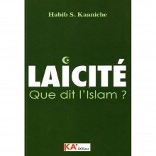Laïcité : Que Dit l’Islam ? - Habib S. Kaaniche