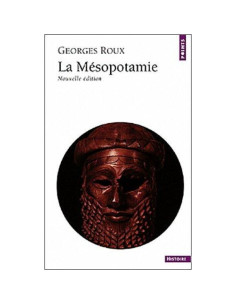 La Mésopotamie - Georges Roux