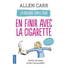 La méthode simple pour en finir avec la cigarette - Allen Carr