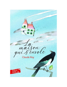 La maison qui s'envole - Claude Roy