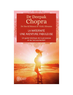 La maternité, une aventure fabuleuse - Deepak Chopra
