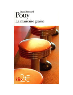 La mauvaise graine - Jean-Bernard Pouy