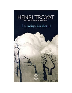 La neige en deuil - Henri Troyat