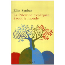 La Palestine Expliquée à Tout le Monde - Elias Sanbar