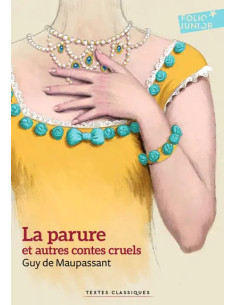 La Parure et autres contes cruels – Guy de Maupassant