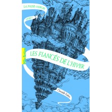 LA PASSE-MIROIR 1 LES FIANCES DE L'HIVER