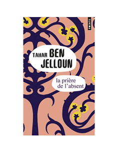 La Prière de l'absent - Tahar Ben Jelloun