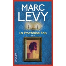 La Prochaine Fois - Marc Levy