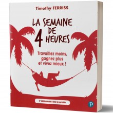 La Semaine de 4 Heures - Timothy Ferriss