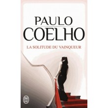 LA SOLITUDE DU VAINQUEUR - COELHO