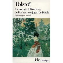 LA SONATE A KREUTZER- LE BONHEUR CONJUGAL. LE DIABLE