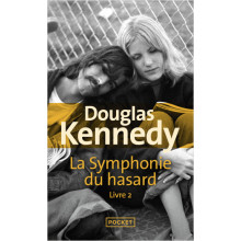 La Symphonie de Hasard Livre 2 - Douglas Kennedy