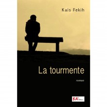 La Tourmente - Kais Fekih