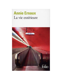 La vie extérieure - Annie Ernaux