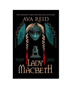 Lady Macbeth - Ava Reid