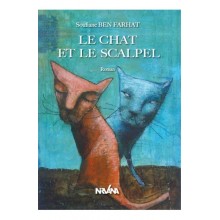 LE CHAT ET LE SCALPEL - SOUFIANE BEN FARHAT - NIRVANA