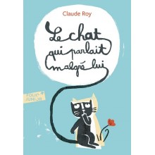 LE CHAT QUI PARLAIT MALGRE (C.ROY)